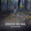 Orkkathe Oru Naal - Single