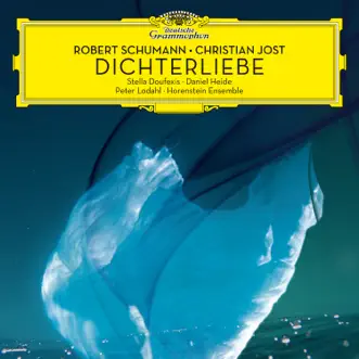 Dichterliebe by Stella Doufexis, Peter Lodahl, Daniel Heide, Horenstein Ensemble & Christian Jost album reviews, ratings, credits