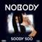 Nobody - Soody Soo lyrics