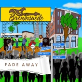 Brownsuede - Fade Away