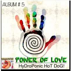 Power of Love!! by HydroPonic Hot Dog! album reviews, ratings, credits