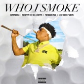 Who I Smoke (feat. Whoppa Wit Da Choppa) artwork