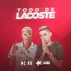 Todo de Lacoste (feat. MC RB) - Single - MC N10 Todo de Lacoste (feat. MC RB) - Single - MC N10