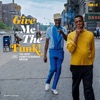 Give Me the Funk! (The Best Funky-Flavored Music)