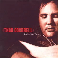 Warmth & Beauty by Thad Cockrell album reviews, ratings, credits