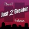 Just 2 Greater (feat. Fashawn) - Flued One lyrics