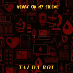 Heart On My Sleeve - Single by Tai Da Boi album reviews, ratings, credits