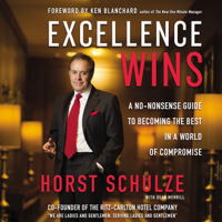 Horst Schulze - Excellence Wins artwork