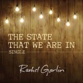 Rachel Garlin - The State That We Are In