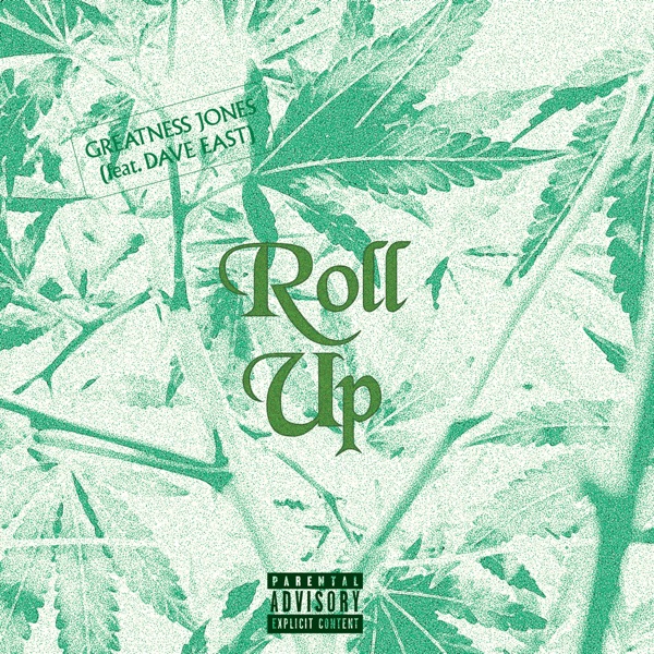 Roll Up - Single - Greatness Jones & Dave East