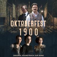 Verschiedene Interpreten - Oktoberfest 1900 (Original Soundtrack zur Serie) artwork