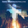 Gospel Soundtracks For Living Vol, 11