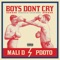 Boys Don't Cry (feat. Pdot O) - Mali D lyrics