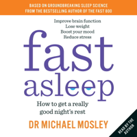 Dr. Michael Mosley - Fast Asleep artwork