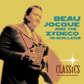 Classics - Beau Jocque & The Zydeco Hi-Rollers