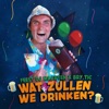 Wat Zullen We Drinken (feat. X Bry.tic) - Single