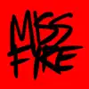 Miss Fire - Single album lyrics, reviews, download