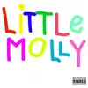 Little Molly - Single album lyrics, reviews, download