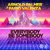 Stream & download Everybody Be Somebody - Single