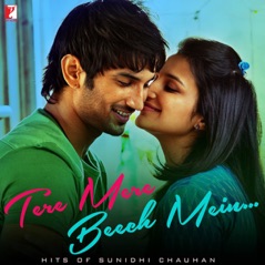 Tere Mere Beech Mein - Hits of Sunidhi Chauhan