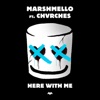 Here With Me (feat. CHVRCHES) - Single