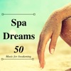 Spa Dreams 50: Nature Music and Calm Sounds for Blessing, Music for Awakening