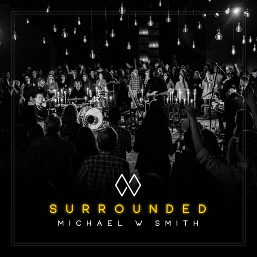 Art for Surrounded (Fight My Battles) by Michael W. Smith