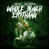 Whole Bunch Erythang (feat. GUAP TARANTINO) - Single album lyrics, reviews, download