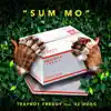 Sum Mo (feat. 42 Dugg) - Single album lyrics, reviews, download