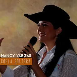 Copla Soltera - Nancy Vargas Copla Soltera - Nancy Vargas