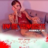 Frankely MC - No Me Valoraste