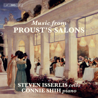Steven Isserlis & Connie Shih - Music from Proust's Salons artwork