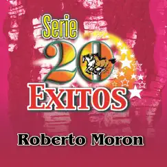 Serie 20 Éxitos by Roberto Moron album reviews, ratings, credits
