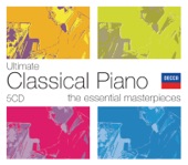 Ultimate Piano Classics: The Essential Masterpieces