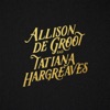 Allison de Groot & Tatiana Hargreaves