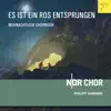 Es ist ein Ros entsprungen - Weihnachtliche Chormusik album lyrics, reviews, download