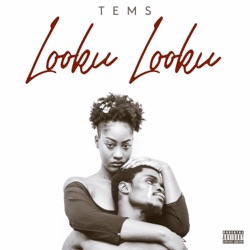 Tems - Looku Looku
