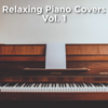 Relaxing Piano Covers: Vol. 1 - Pierre Oslonn, PianoDreams & Piano Covers Club