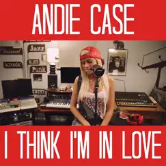 I Think I'm In Love - Single by Andie Case album reviews, ratings, credits