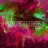 Glitch in the Clouds, Pt. 2 artwork