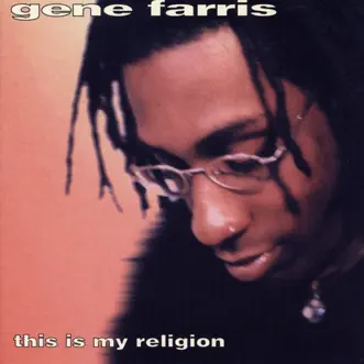 This Is My Religion by Gene Farris album reviews, ratings, credits