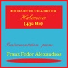 Franz Fedor Alexandros - Emmanuel Chabrier, Habanera