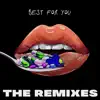 Best for You (The Remixes) album lyrics, reviews, download