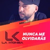 Nunca Me Olvidarás - Single