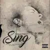 Sing (feat. Milano Constantine & Skyzoo) - Single album lyrics, reviews, download