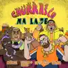 Churrasco Na Laje (feat. GAAB) - Single album lyrics, reviews, download