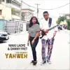 Yahweh (The Remix) [feat. Danny Fret] - Single album lyrics, reviews, download
