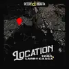 Location (feat. Zoro & Larry Gaaga) - Single album lyrics, reviews, download
