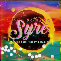 Syre (feat. Kid Tris, Nxbdy & Nadiem) [Tremar Little Remix] Song Lyrics