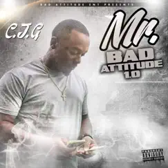 Mr Bad Attitude 1.0 by C.J.G. album reviews, ratings, credits